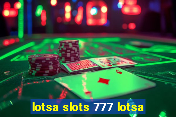 lotsa slots 777 lotsa